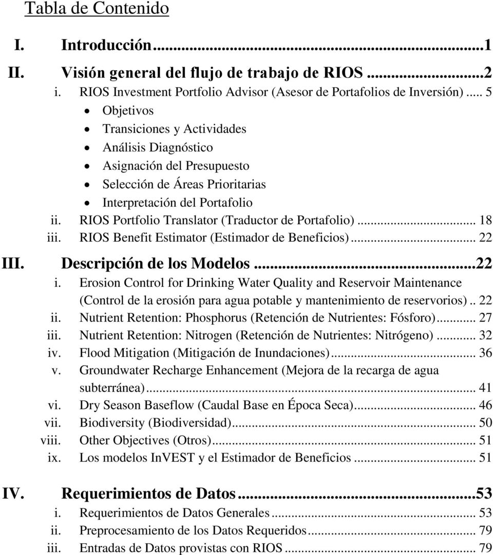 RIOS Portfolio Translator (Traductor de Portafolio)... 18 iii. RIOS Benefit Estimator (Estimador de Beneficios)... 22 III. Descripción de los Modelos... 22 i.