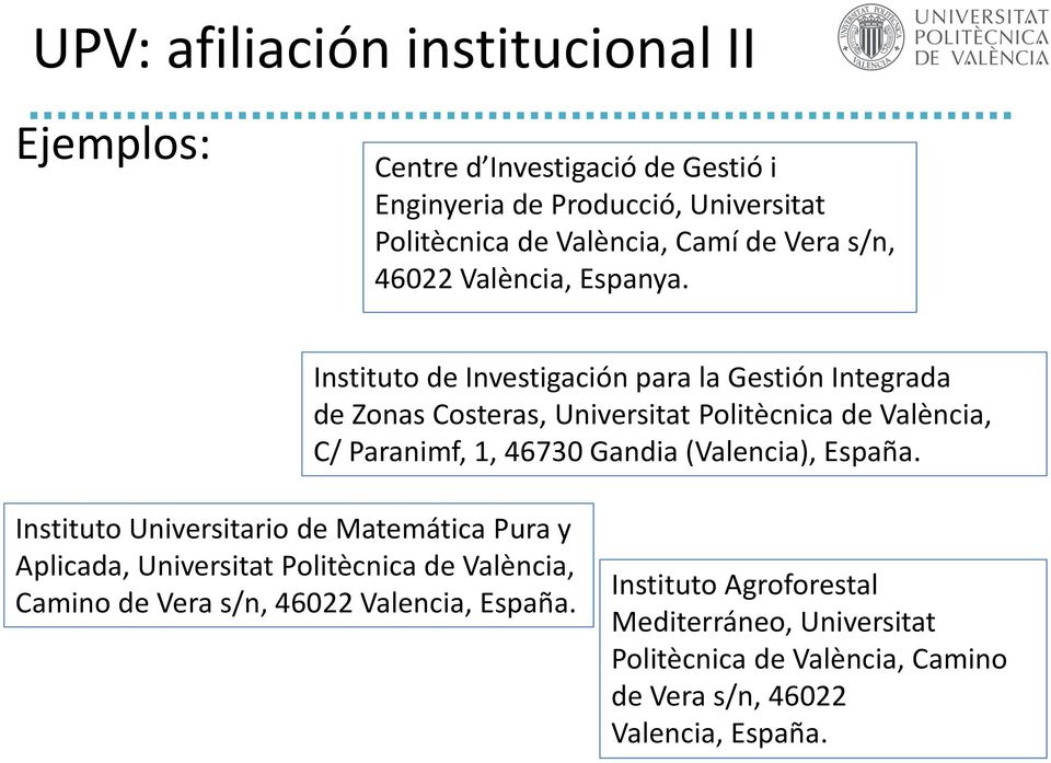 Instituto de Investigación para la Gestión Integrada de Zonas Costeras, Universitat Politècnica de València, C/ Paranimf, 1, 46730 Gandia