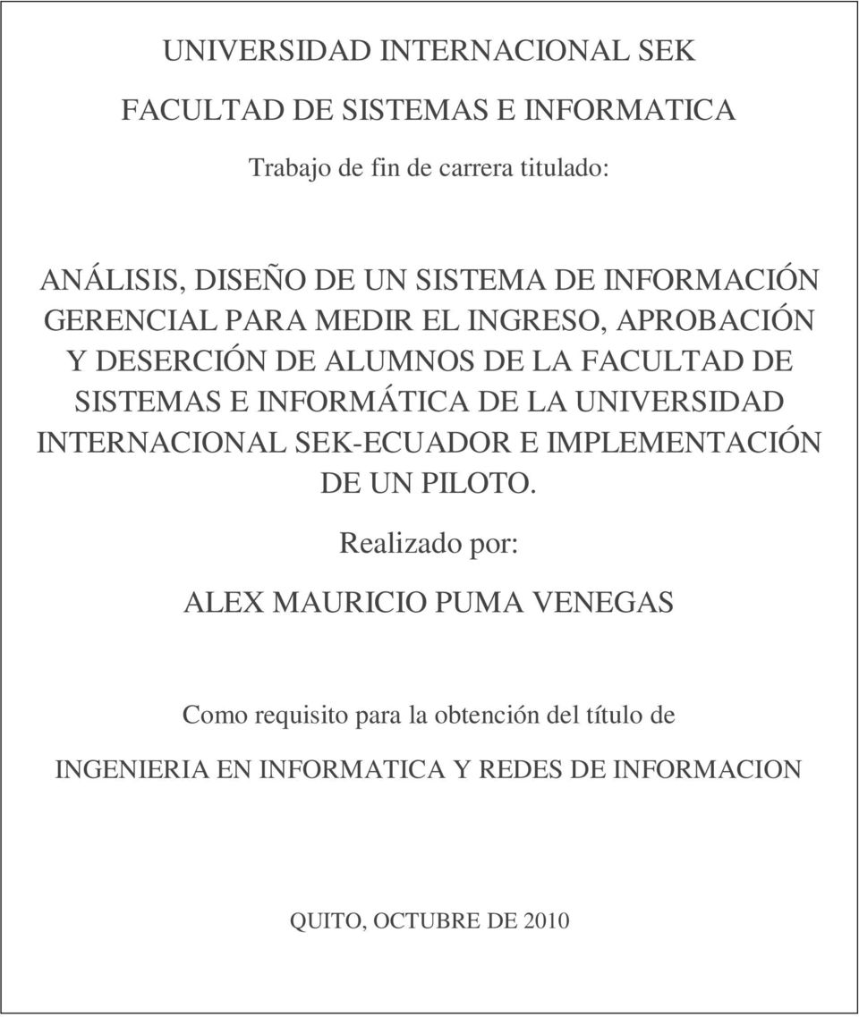 INFORMÁTICA DE LA UNIVERSIDAD INTERNACIONAL SEK-ECUADOR E IMPLEMENTACIÓN DE UN PILOTO.