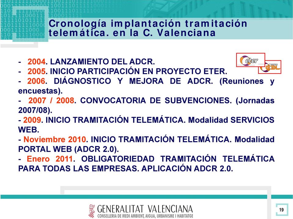 CONVOCATORIA DE SUBVENCIONES. (Jornadas 2007/08). - 2009. INICIO TRAMITACIÓN TELEMÁTICA. Modalidad SERVICIOS WEB.