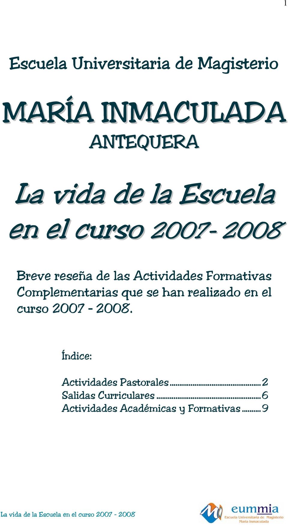 Complementarias que se han realizado en el curso 2007 2008.