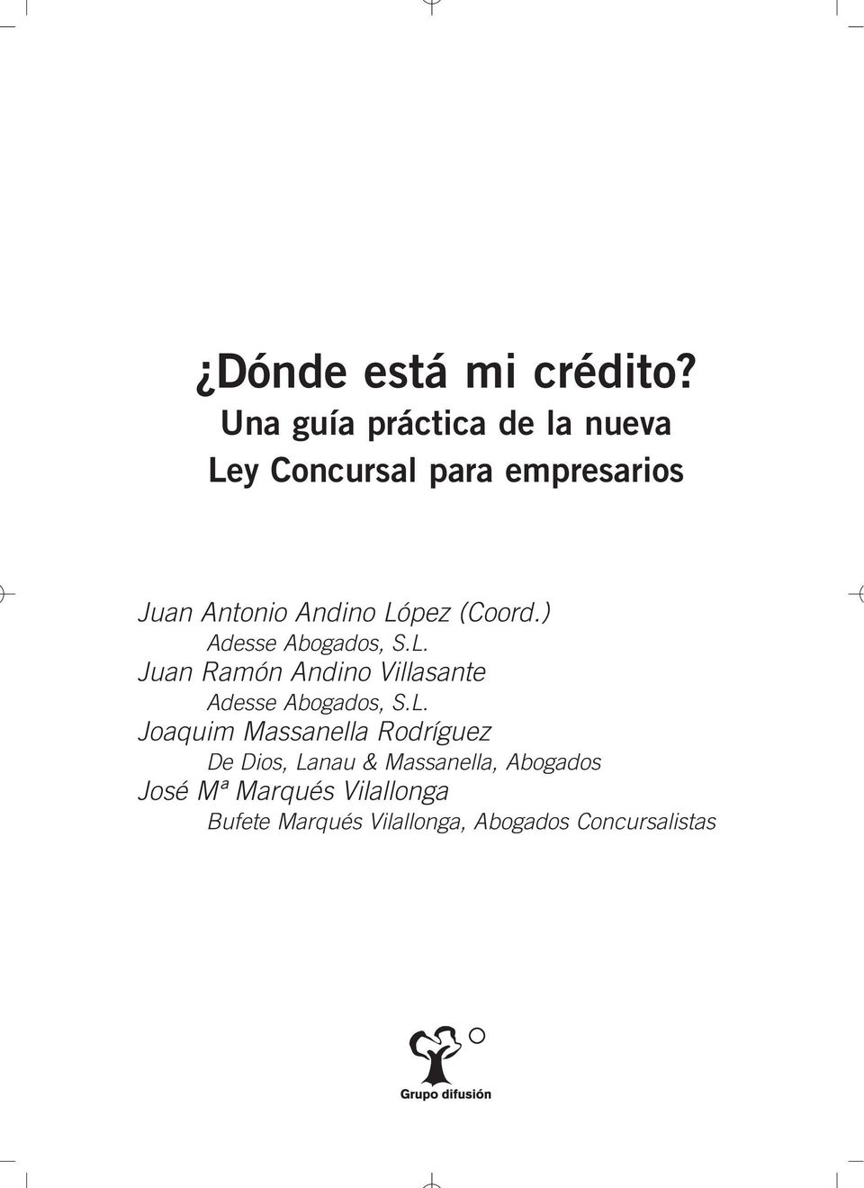 López (Coord.) Adesse Abogados, S.L. Juan Ramón Andino Villasante Adesse Abogados, S.