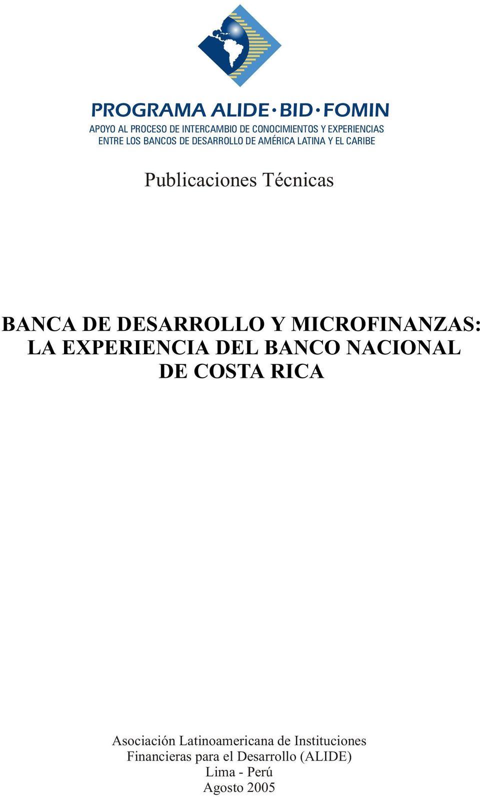 DE DESARROLLO Y MICROFINANZAS: LA EXPERIENCIA DEL BANCO NACIONAL DE COSTA RICA Asociación