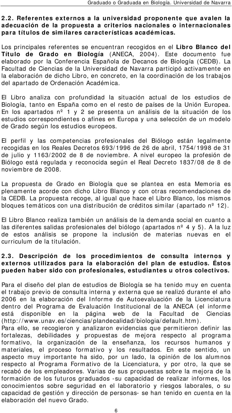 Este documento fue elaborado por la Conferencia Española de Decanos de Biología (CEDB).