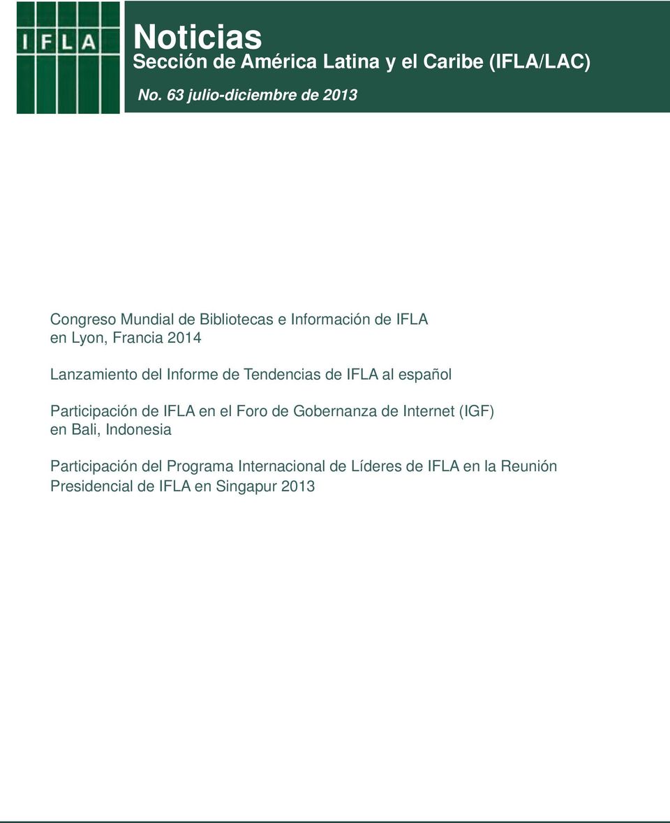 Lanzamiento del Informe de Tendencias de IFLA al español Participación de IFLA en el Foro de Gobernanza