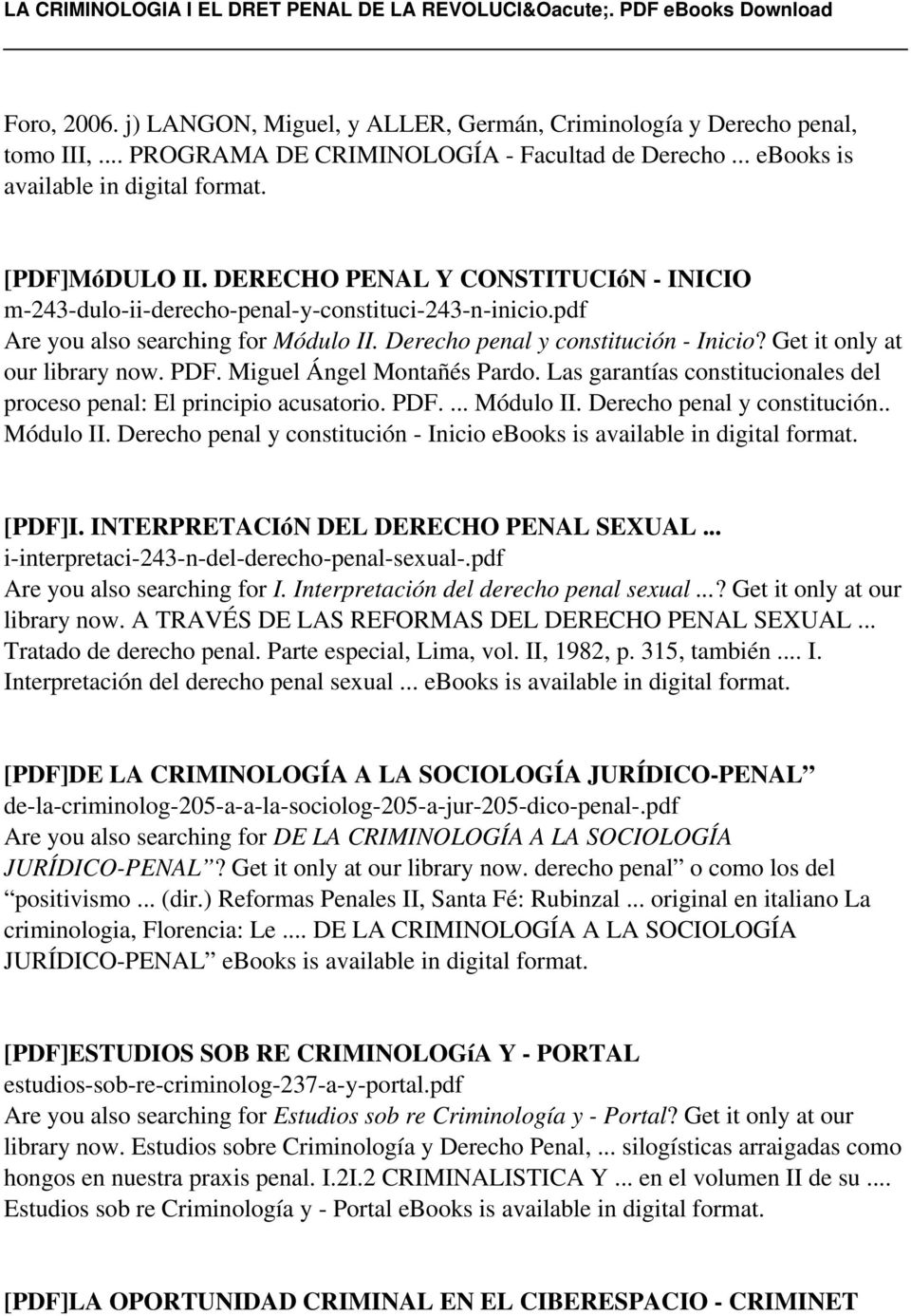 Get it only at our library now. PDF. Miguel Ángel Montañés Pardo. Las garantías constitucionales del proceso penal: El principio acusatorio. PDF.... Módulo II.