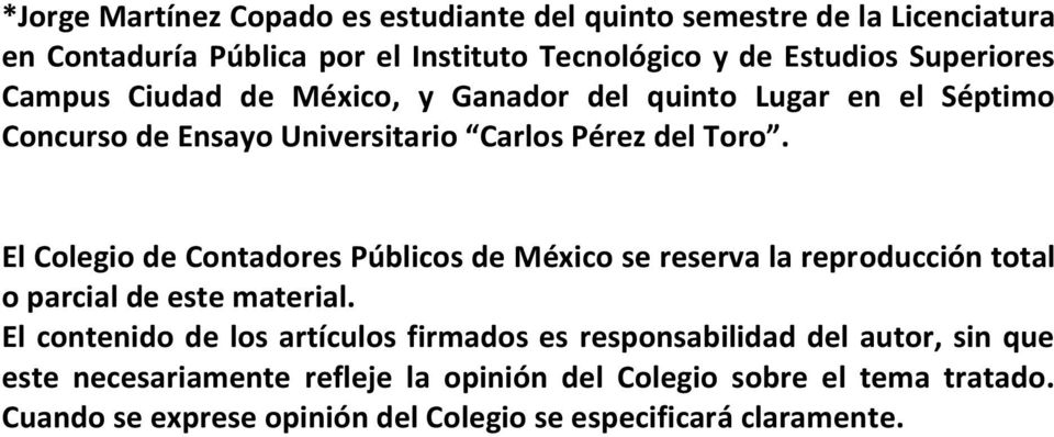 El Colegio de Contadores Públicos de México se reserva la reproducción total o parcial de este material.