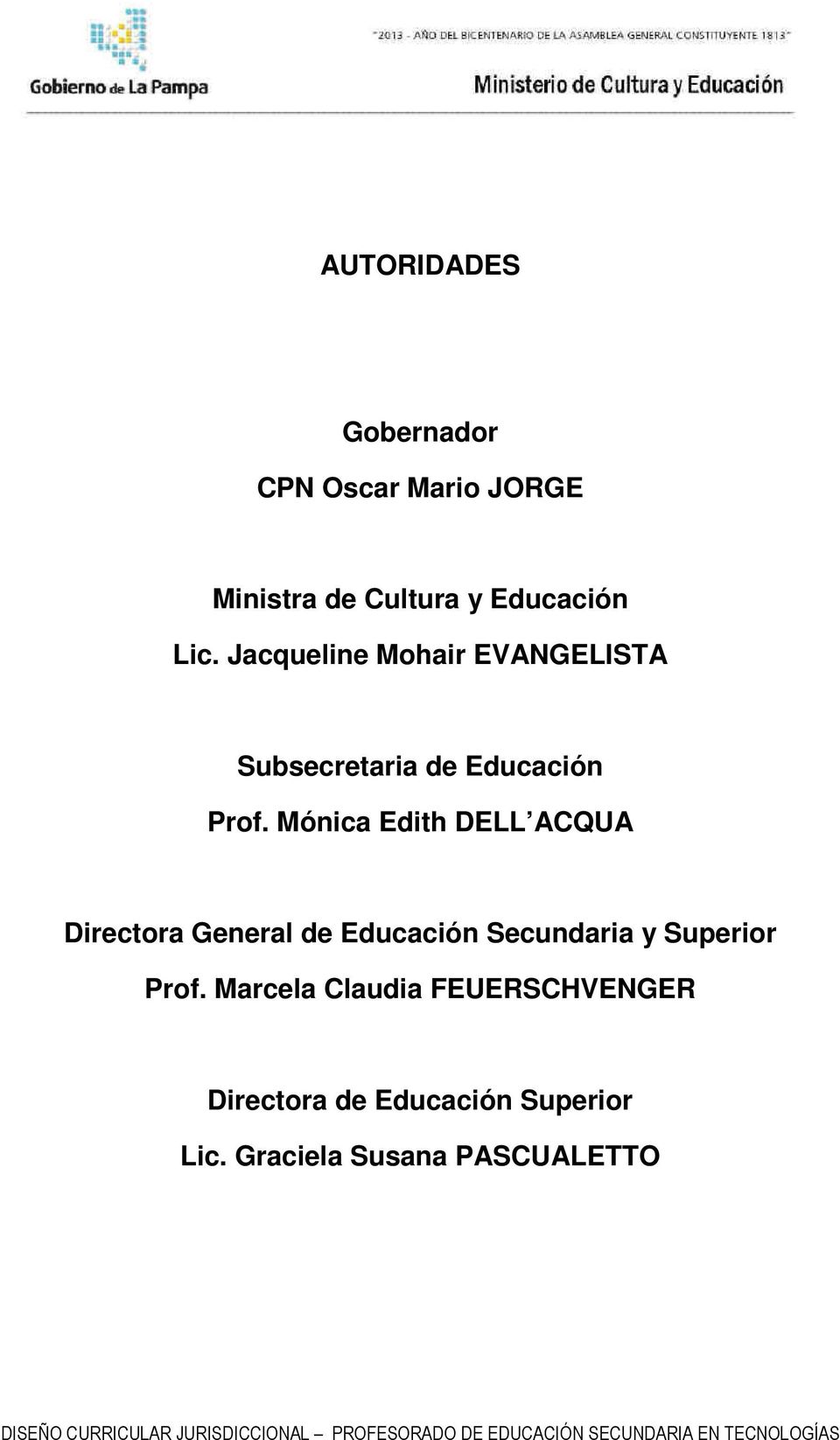 Mónica Edith DELL ACQUA Directora General de Educación Secundaria y Superior