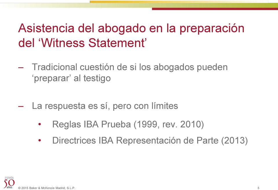 respuesta es sí, pero con límites Reglas IBA Prueba (1999, rev.