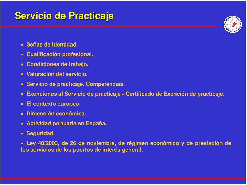 Exenciones al Servicio de practicaje - Certificado de Exención de practicaje. El contexto europeo.