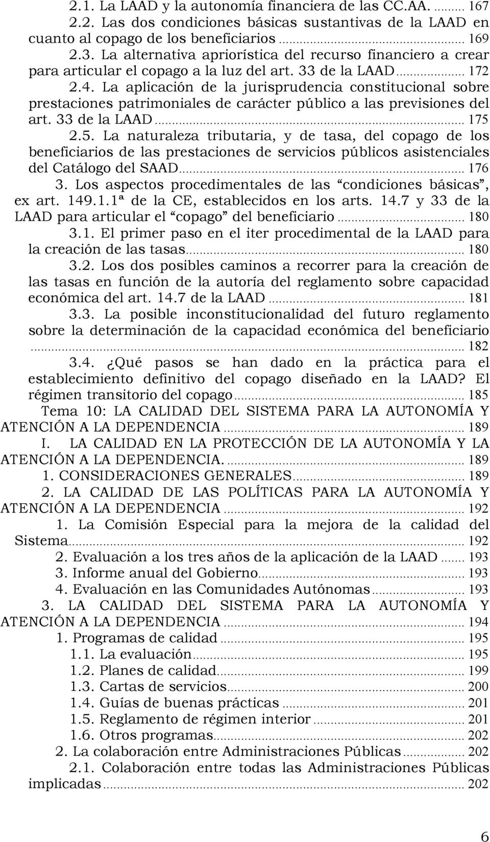 La aplicación de la jurisprudencia constitucional sobre prestaciones patrimoniales de carácter público a las previsiones del art. 33 de la LAAD... 175 