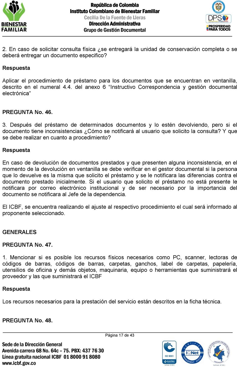 4. del anexo 6 Instructivo Correspondencia y gestión documental electrónica PREGUNTA No. 46. 3.