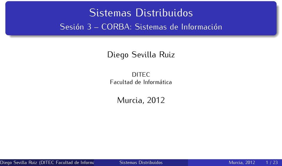 Informática Murcia, 2012 Diego Sevilla Ruiz (DITEC