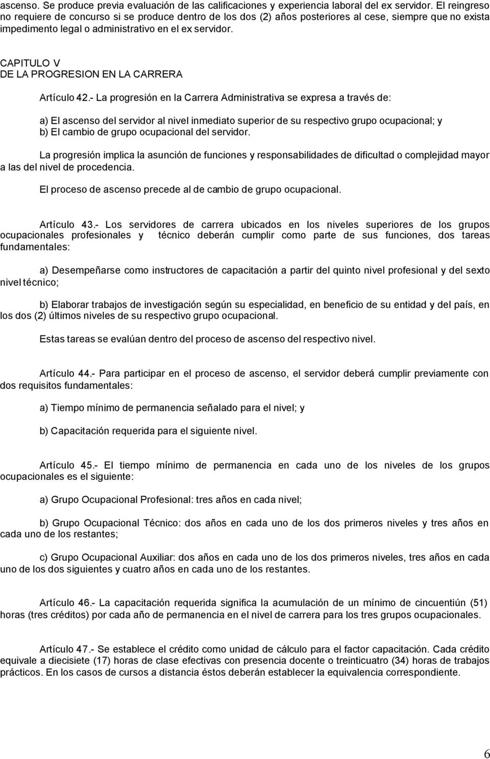 CAPITULO V DE LA PROGRESION EN LA CARRERA Artículo 42.