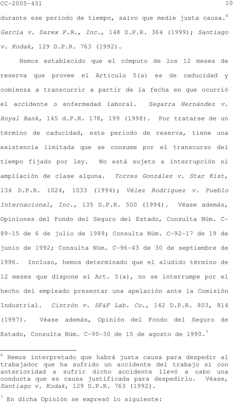 Segarra Hernández v. Royal Bank, 145 d.p.r. 178, 199 (1998).