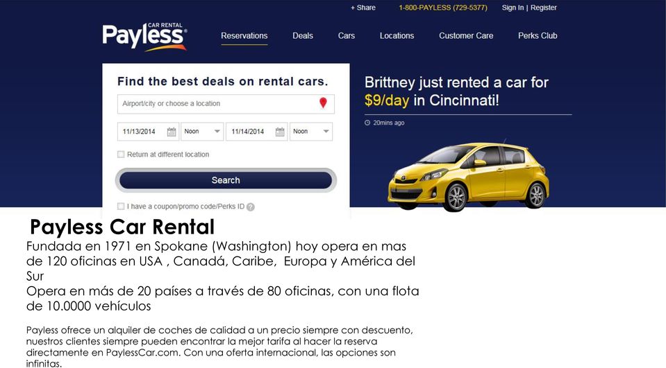 0000 vehículos Payless ofrece un alquiler de coches de calidad a un precio siempre con descuento, nuestros clientes
