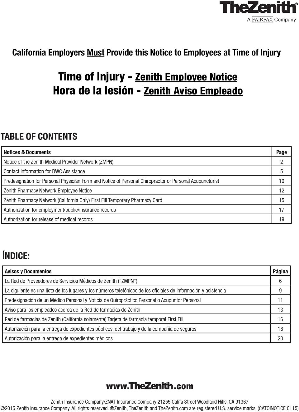 Acupuncturist 10 Zenith Pharmacy Network Employee Notice 12 Zenith Pharmacy Network (California Only) First Fill Temporary Pharmacy Card 15 Authorization for employment/public/insurance records 17