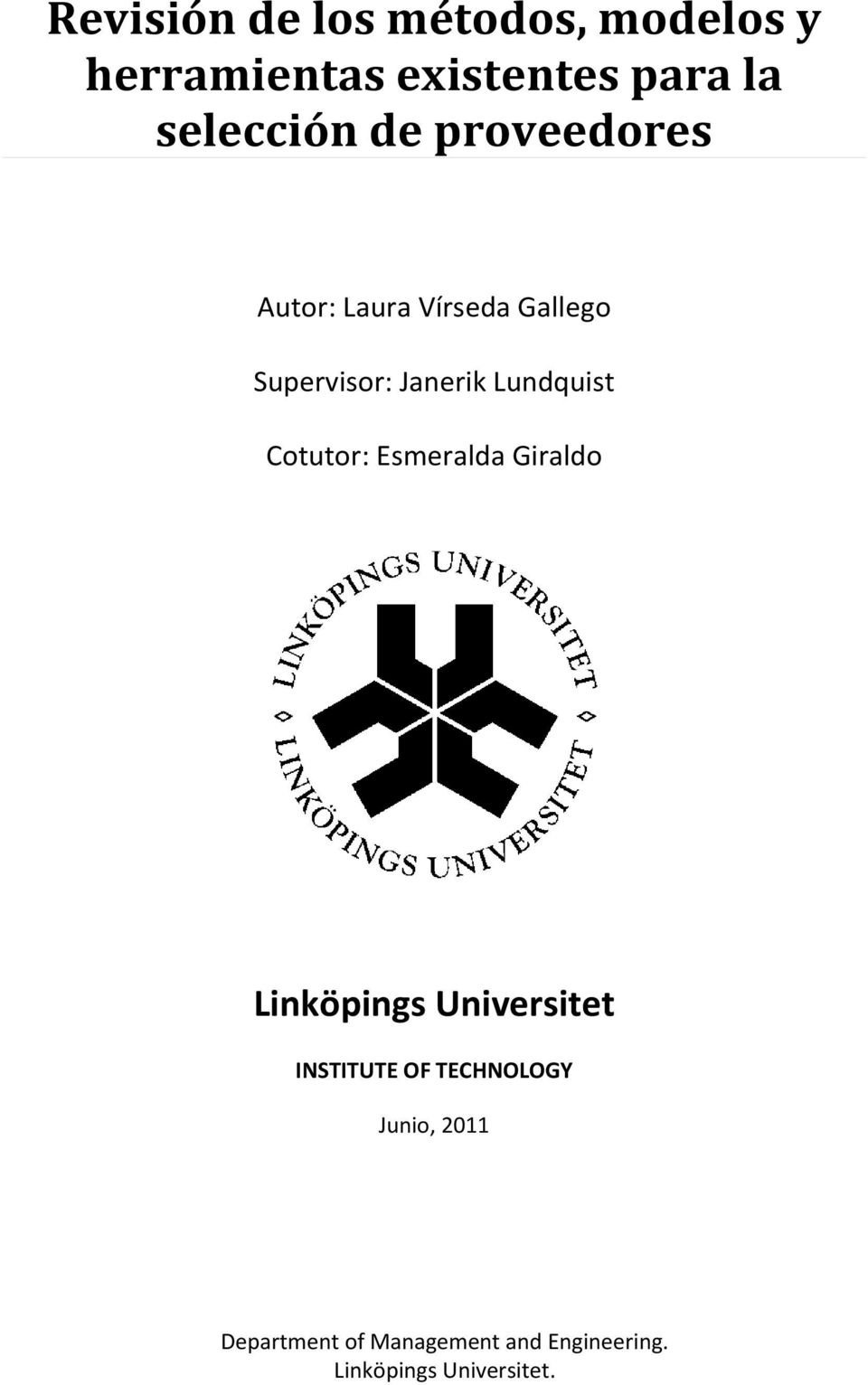 Lundquist Cotutor: Esmeralda Giraldo Linköpings Universitet INSTITUTE OF