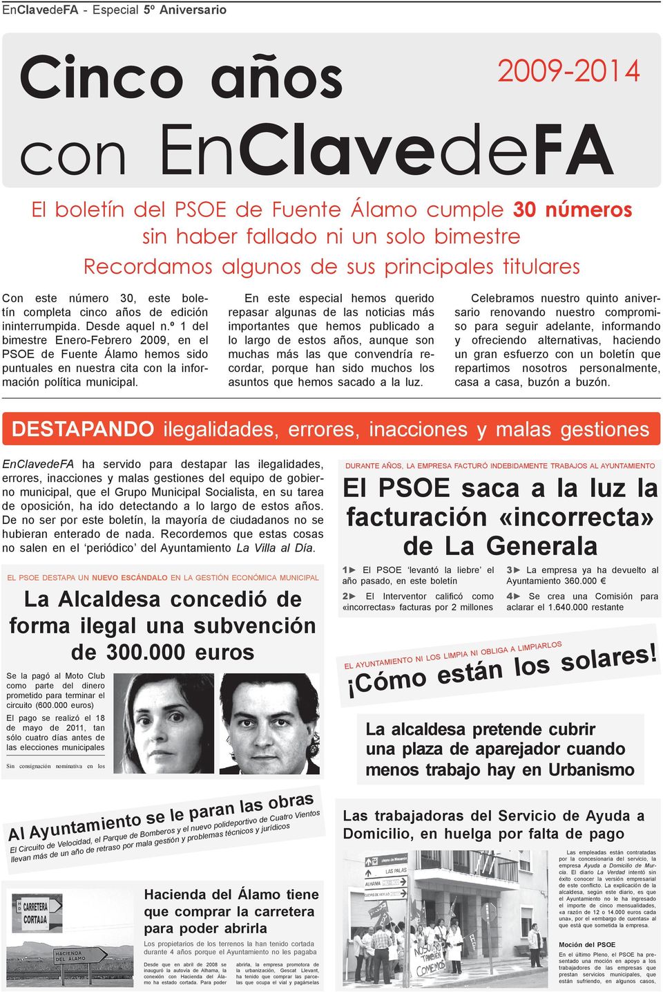 º 1 del bimestre Enero-Febrero 2009, en el PSOE de Fuente Álamo hemos sido puntuales en nuestra cita con la información política municipal.