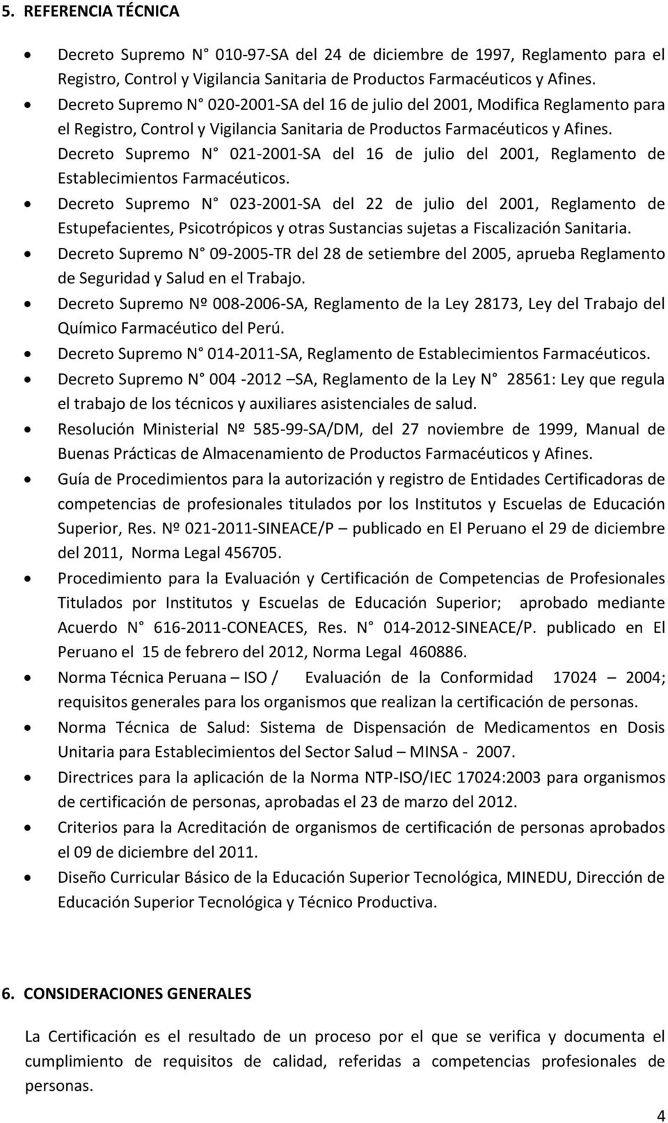 Decreto Supremo N 021-2001-SA del 16 de julio del 2001, Reglamento de Establecimientos Farmacéuticos.