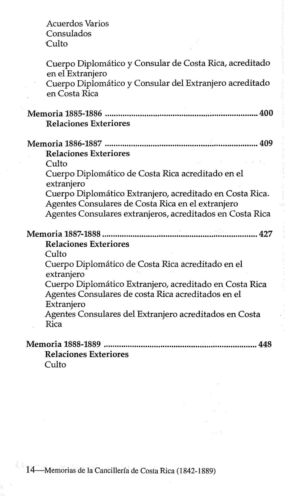 Agentes Consulares de en el extranjero Agentes Consulares extranjeros, acreditados en Memoria 1887-1888.