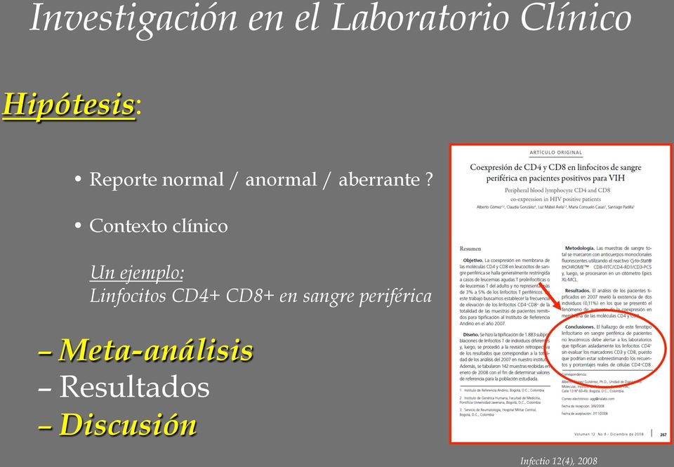 Contexto clínico Un ejemplo: Linfocitos CD4+ CD8+ en