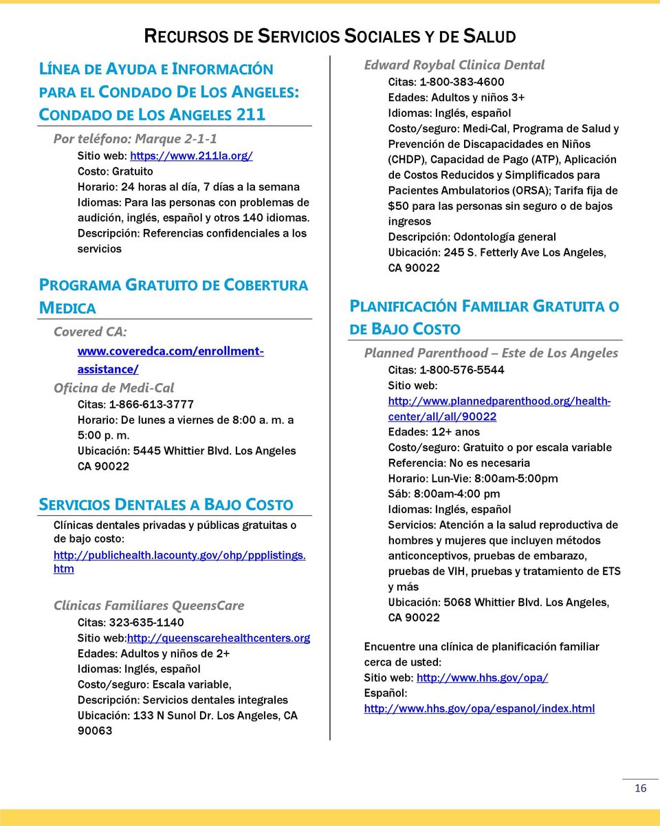 Descripción: Referencias confidenciales a los servicios PROGRAMA GRATUITO DE COBERTURA MEDICA Covered CA: www.coveredca.