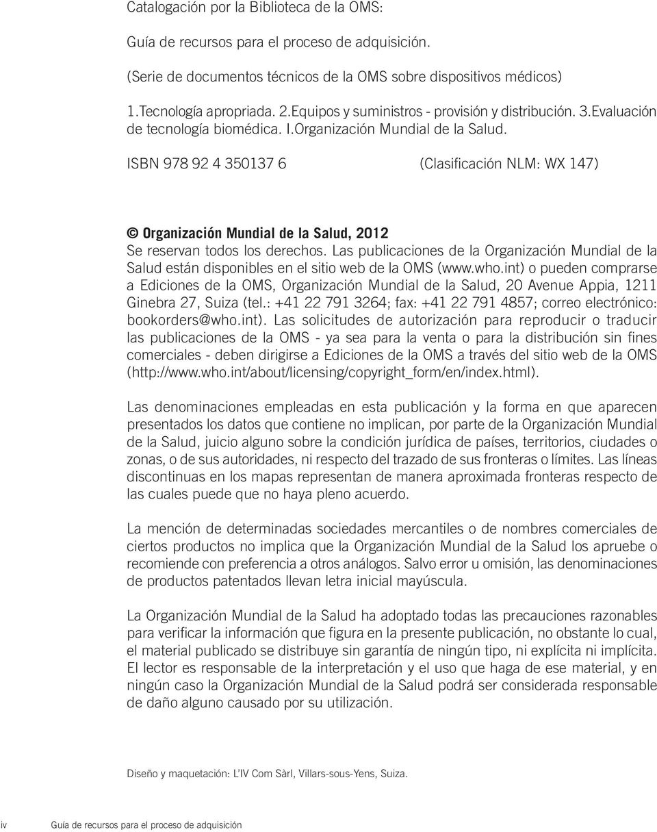 ISBN 978 92 4 350137 6 (Clasificación NLM: WX 147) Organización Mundial de la Salud, 2012 Se reservan todos los derechos.