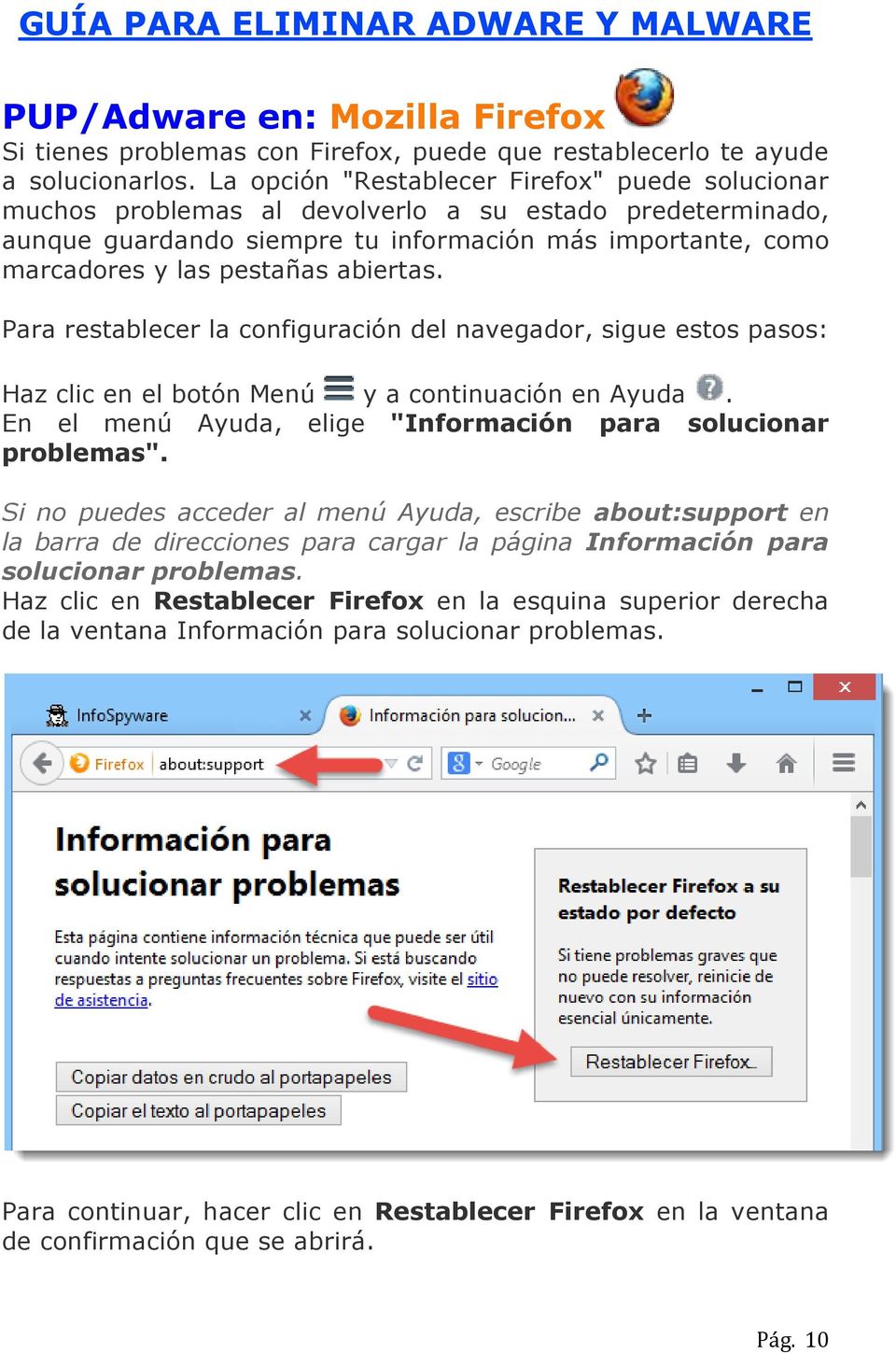 abiertas. Para restablecer la configuración del navegador, sigue estos pasos: Haz clic en el botón Menú y a continuación en Ayuda. En el menú Ayuda, elige "Información para solucionar problemas".