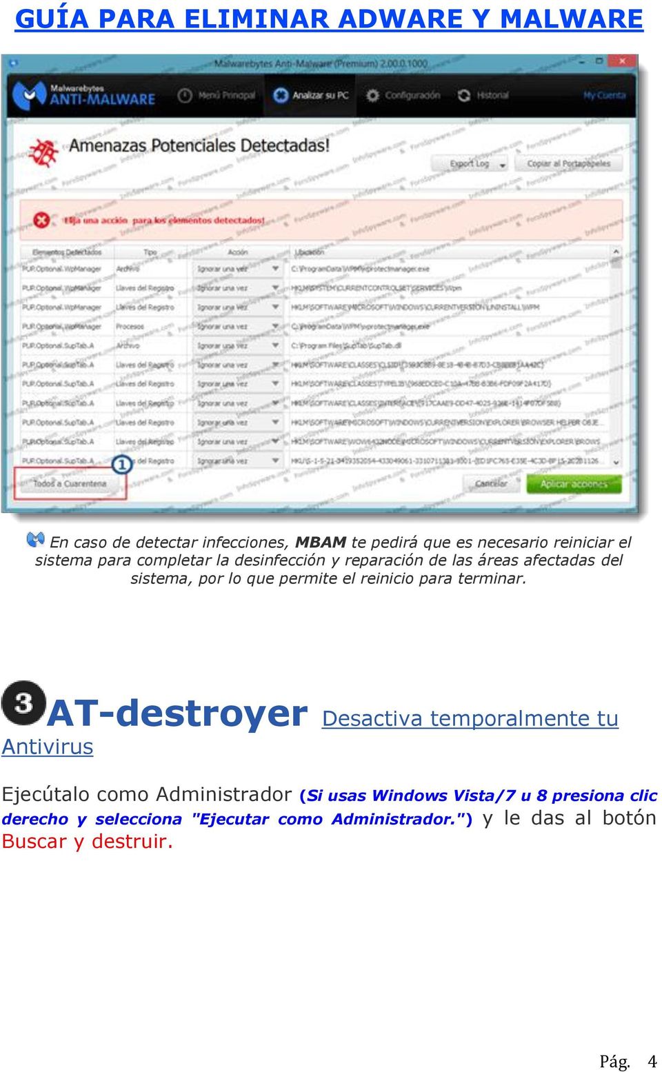 AT-destroyer Desactiva temporalmente tu Antivirus Ejecútalo como Administrador (Si usas Windows Vista/7 u 8