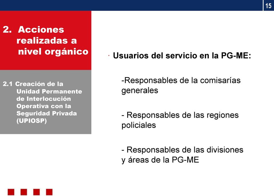 Seguridad Privada (UPIOSP) -Responsables de la comisarías generales -