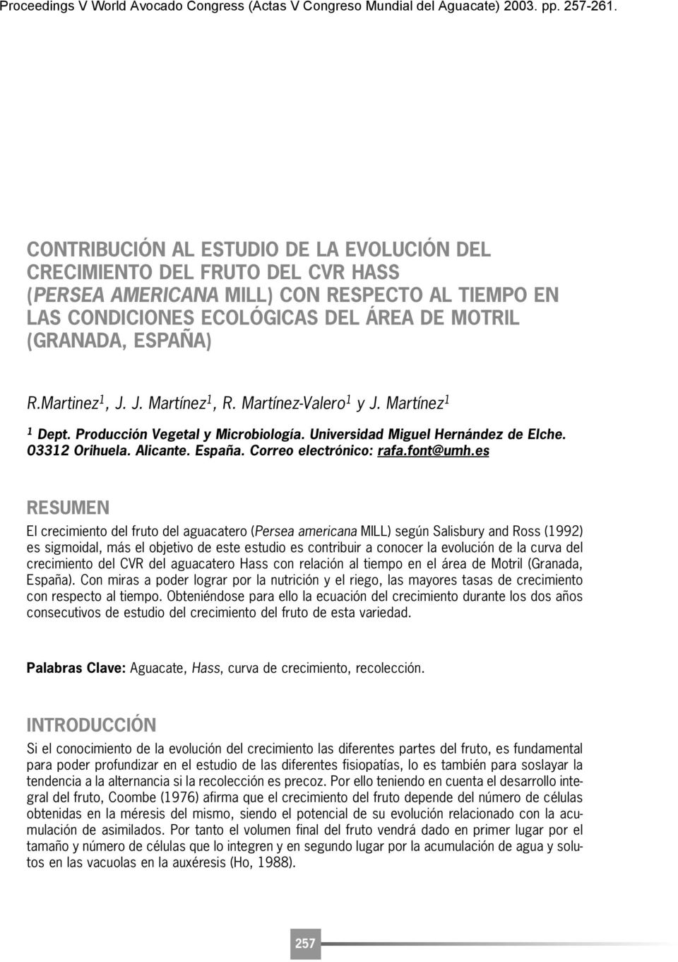 Martinez 1, J. J. Martínez 1, R. Martínez-Valero 1 y J. Martínez 1 1 Dept. Producción Vegetal y Microbiología. Universidad Miguel Hernández de Elche. 03312 Orihuela. Alicante. España.