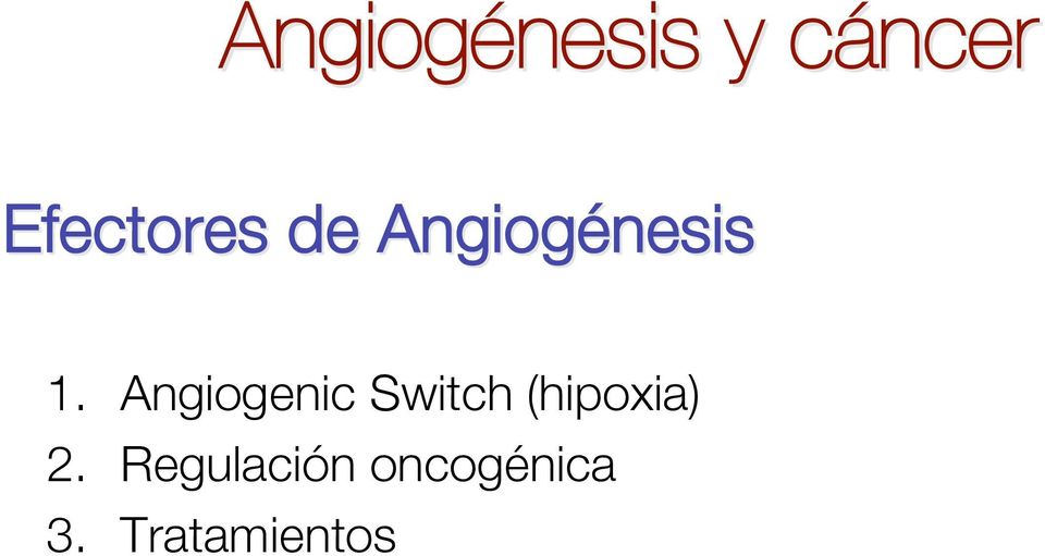 Angiogenic Switch (hipoxia) 2.