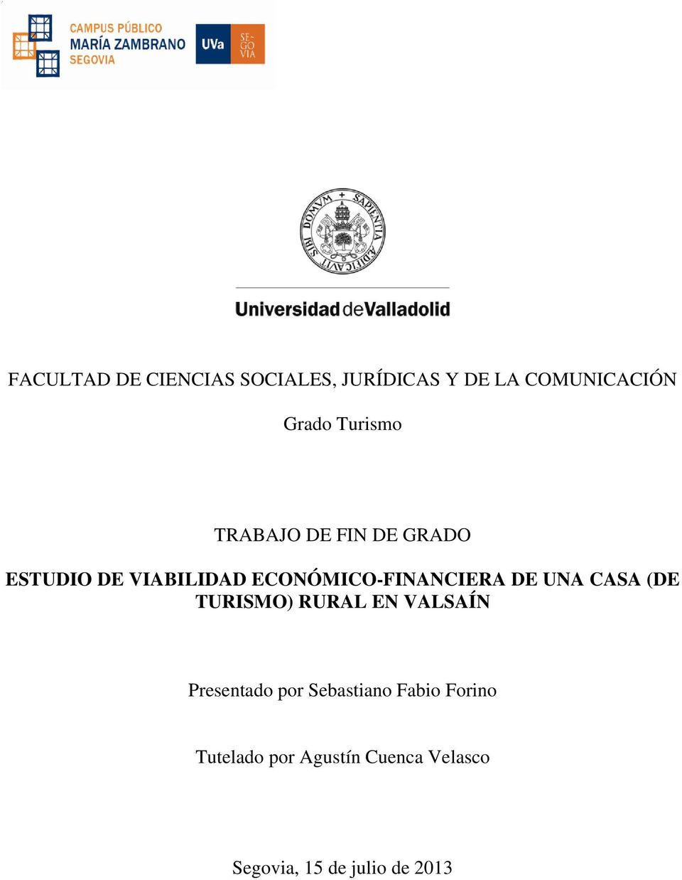 ECONÓMICO-FINANCIERA DE UNA CASA (DE TURISMO) RURAL EN VALSAÍN
