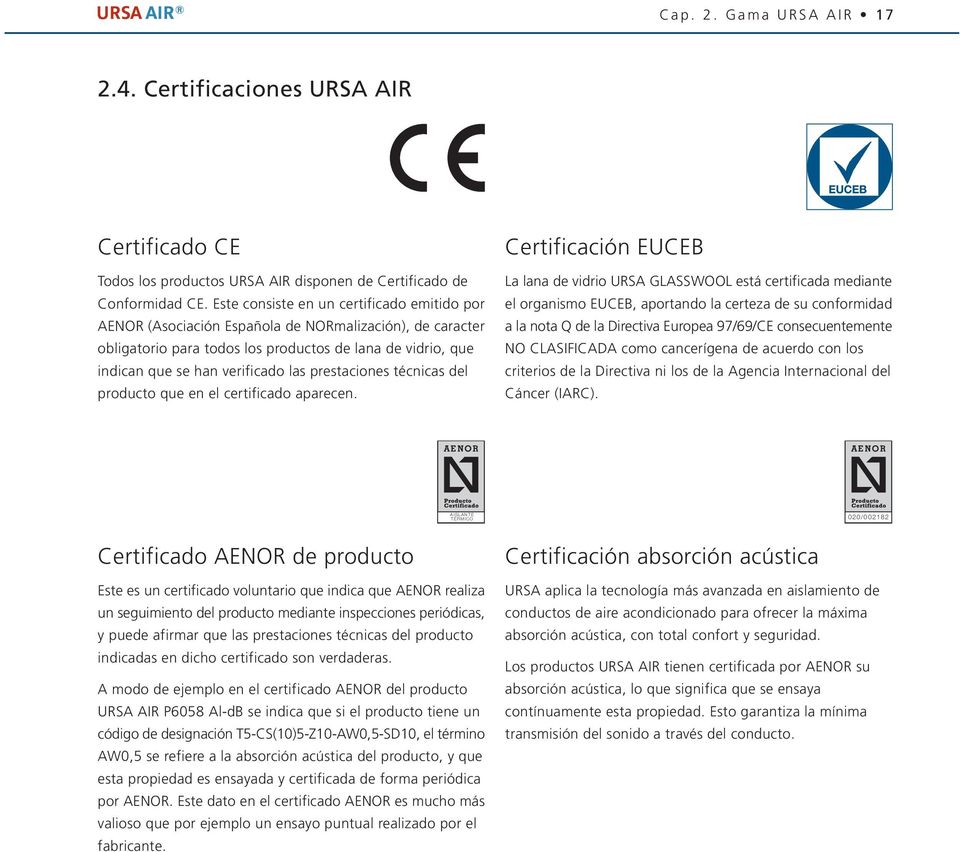 prestaciones técnicas del producto que en el certificado aparecen.