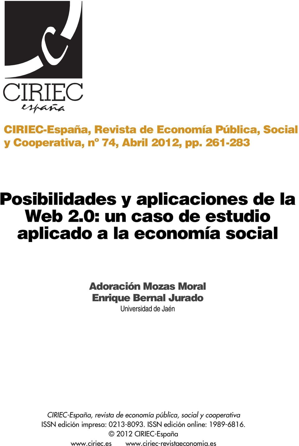 0: un caso de estudio aplicado a la economía social Adoración Mozas Moral Enrique Bernal Jurado
