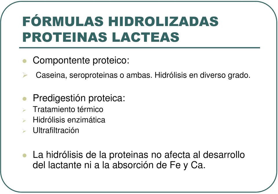 Predigestión proteica: Tratamiento térmico Hidrólisis enzimática
