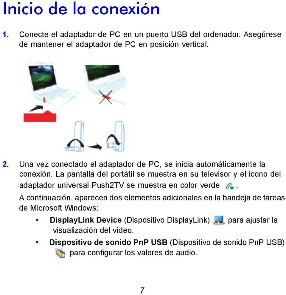 La pantalla del portátil se muestra en su televisor y el icono del adaptador universal Push2TV se muestra en color verde.