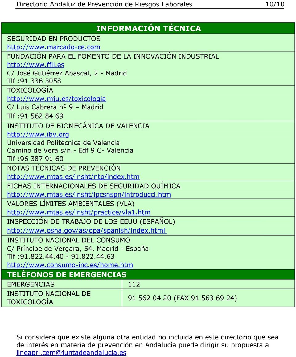 org Universidad Politécnica de Valencia Camino de Vera s/n.- Edf 9 C- Valencia Tlf :96 387 91 60 NOTAS TÉCNICAS DE PREVENCIÓN http://www.mtas.es/insht/ntp/index.