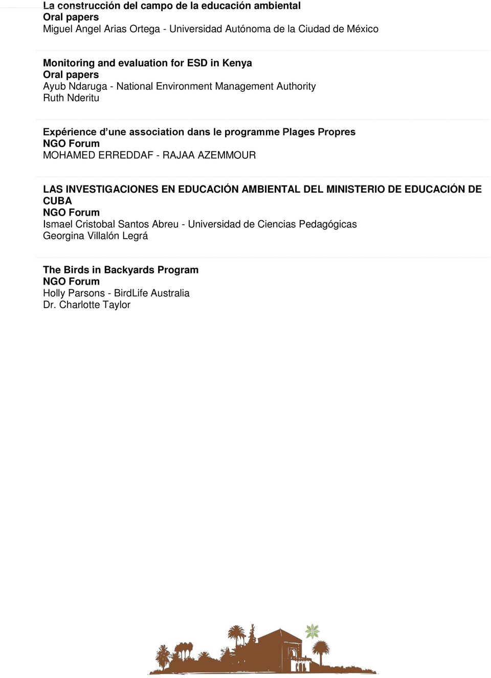 Plages Propres NGO Forum MOHAMED ERREDDAF - RAJAA AZEMMOUR LAS INVESTIGACIONES EN EDUCACIÓN AMBIENTAL DEL MINISTERIO DE EDUCACIÓN DE CUBA NGO Forum Ismael