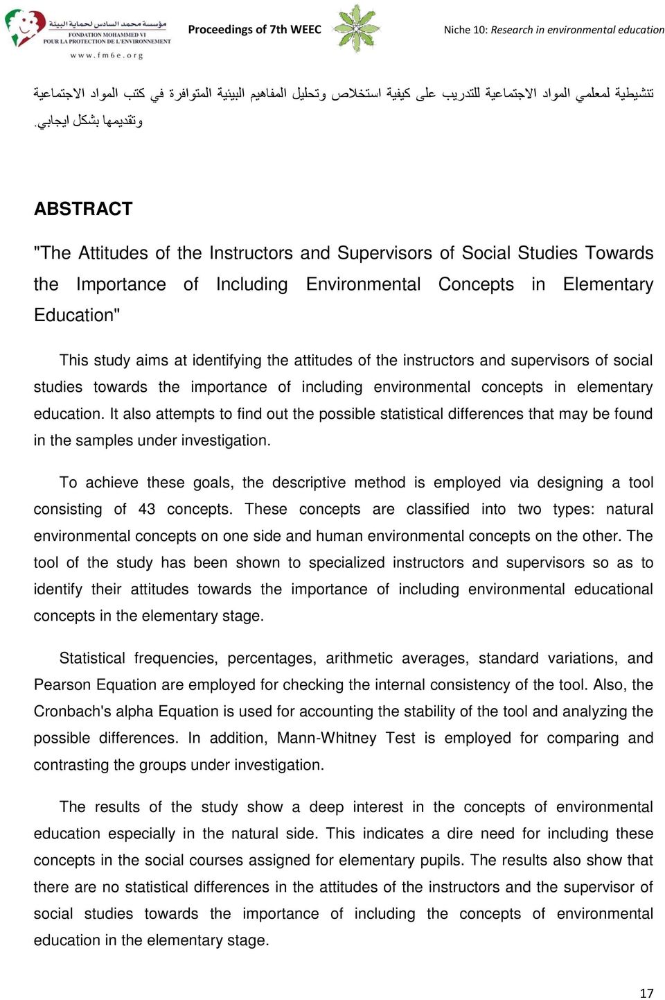 ABSTRACT "The Attitudes of the Instructors and Supervisors of Social Studies Towards the Importance of Including Environmental Concepts in Elementary Education" This study aims at identifying the