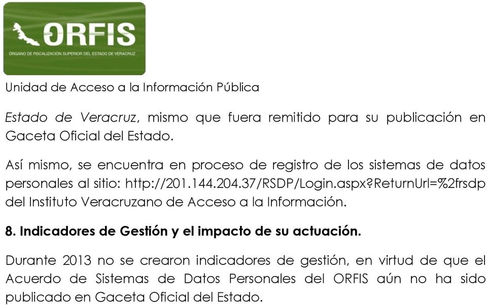 returnurl=%2frsdp del Instituto Veracruzano de Acceso a la Información. 8. Indicadores de Gestión y el impacto de su actuación.