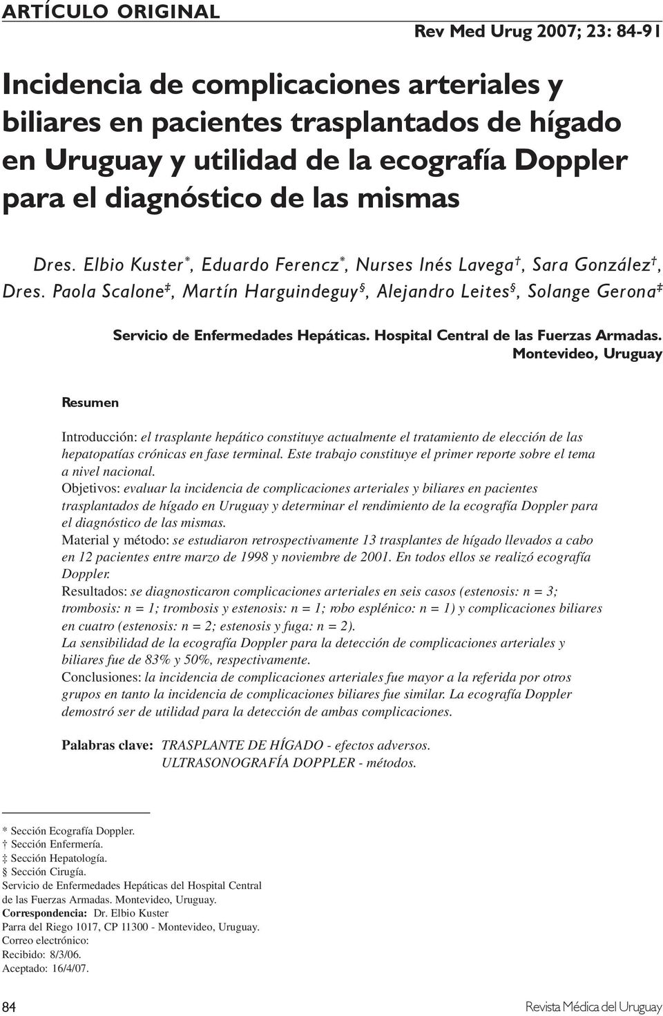 ecografía Doppler para el diagnóstico de las mismas Dres. Elbio Kuster *, Eduardo Ferencz *, Nurses Inés Lavega, Sara González, Dres.