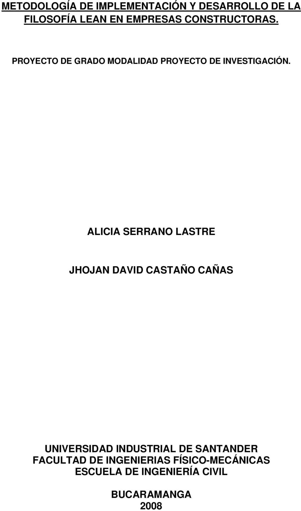 ALICIA SERRANO LASTRE JHOJAN DAVID CASTAÑO CAÑAS UNIVERSIDAD INDUSTRIAL DE