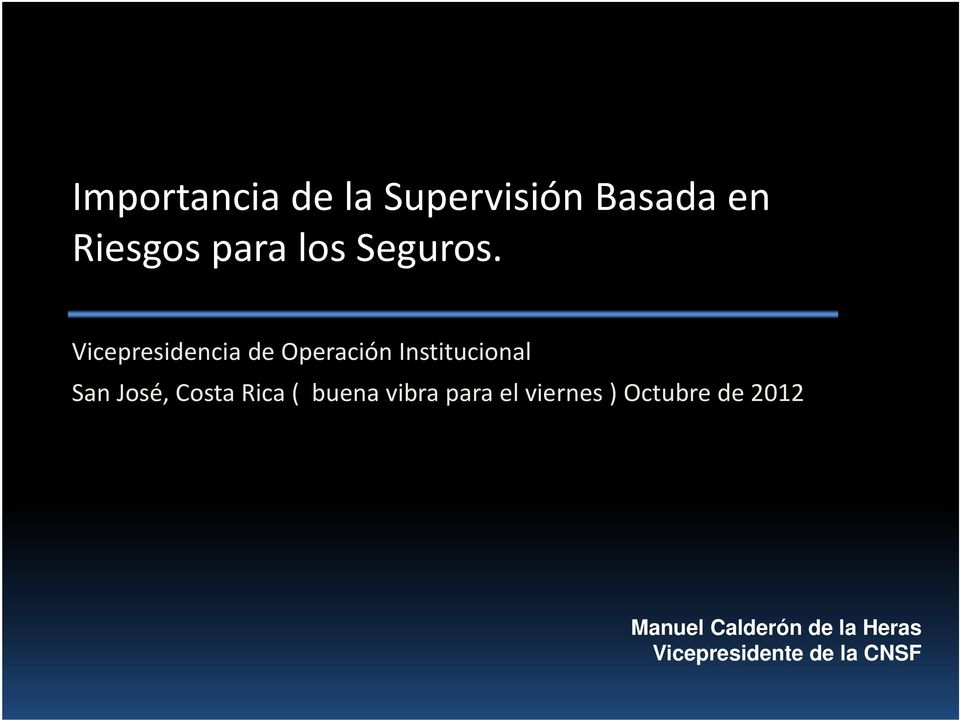 Vicepresidencia de Operación Institucional San José,