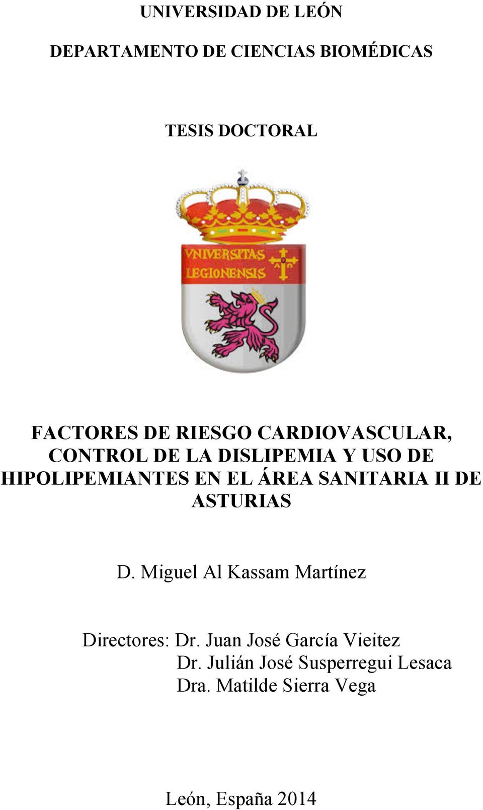 SANITARIA II DE ASTURIAS D. Miguel Al Kassam Martínez Directores: Dr.