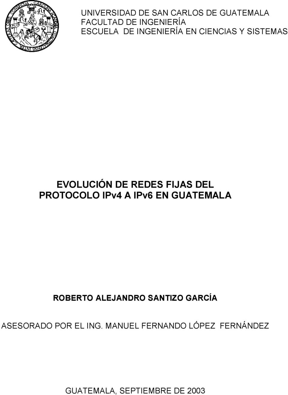 PROTOCOLO IPv4 A IPv6 EN GUATEMALA ROBERTO ALEJANDRO SANTIZO GARCÍA