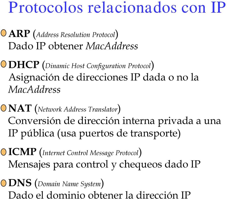 Conversión de dirección interna privada a una IP pública (usa puertos de transporte) ICMP (Internet Control