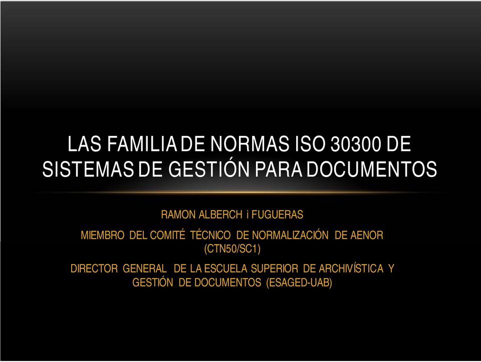 DE NORMALIZACIÓN DE AENOR (CTN50/SC1) DIRECTOR GENERAL DE LA