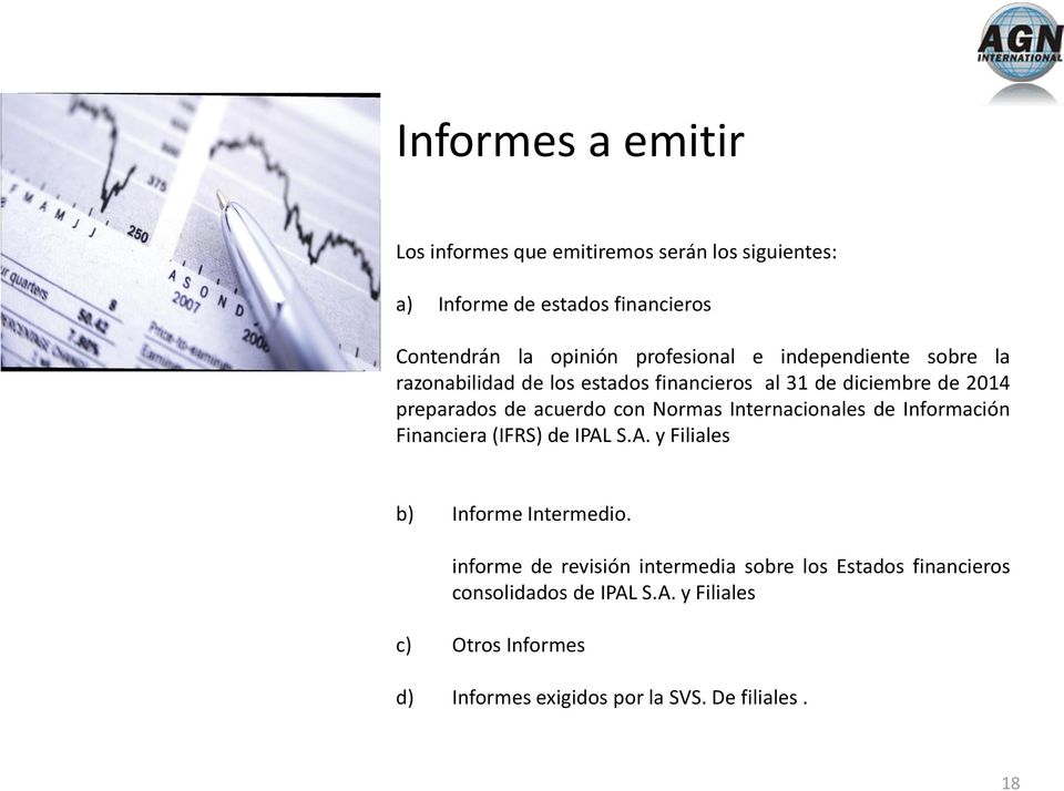 Normas Internacionales de Información Financiera (IFRS) de IPAL S.A. y Filiales b) Informe Intermedio.